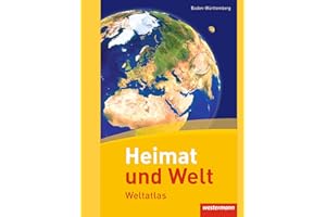 Heimat und Welt Weltatlas - Aktuelle Ausgabe: Baden-Württemberg