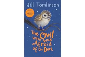 The Owl Who Was Afraid of the Dark (Jill Tomlinson's Favourite Animal Tales)