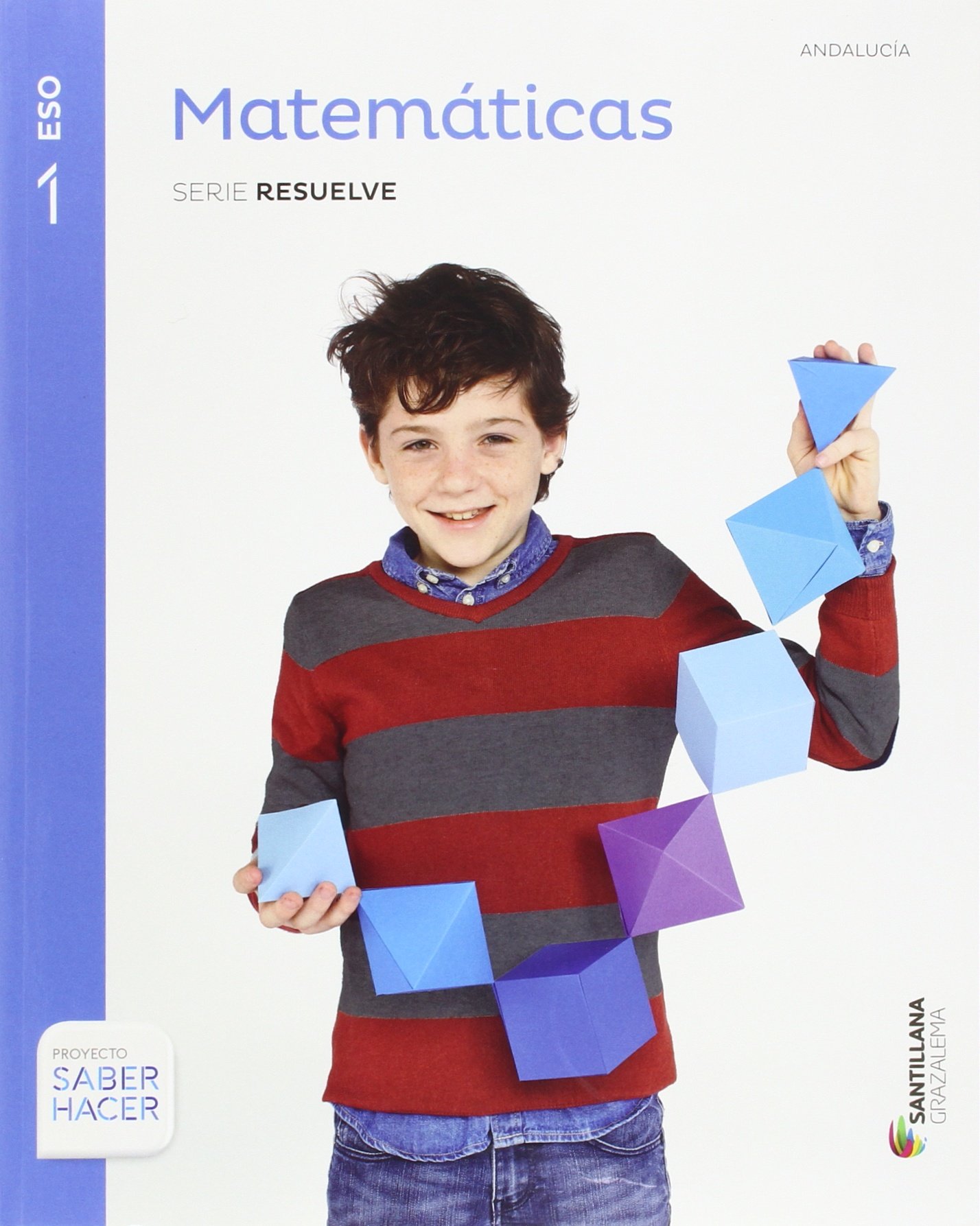 MATEMATICAS SERIE RESUELVE 1 ESO SABER HACER