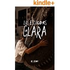 LAS ESTACIONES DE CLARA: Una novela sobre crecer, afrontar los cambios y descubrir que el miedo no tiene la &uacute;ltima palabra.