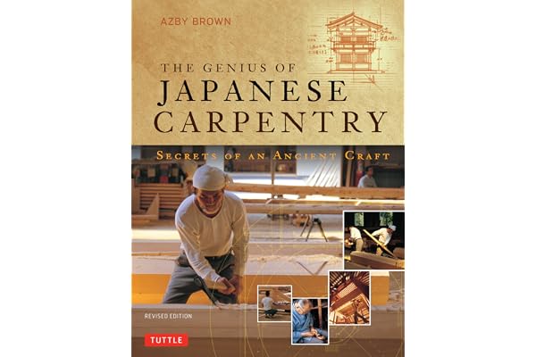 The Genius of Japanese Carpentry: Secrets of an Ancient Craft