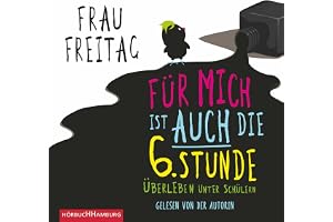 Für mich ist auch die 6. Stunde: Überleben unter Schülern