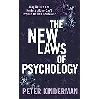 The New Laws of Psychology: Why Nature and Nurture Alone Can't Explain Human Behaviour (Tom Thorne Novels)
