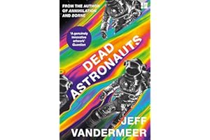 Dead Astronauts: Jeff Vandermeer