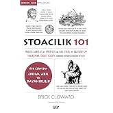 Stoacılık 101: Marcus Aurelius ve Epiktetos&rsquo;tan, Akıl Yasası ve Kaderini Sev Yaklaşımına, Stoacı Felsefe Hakkında Bilmeniz Ge
