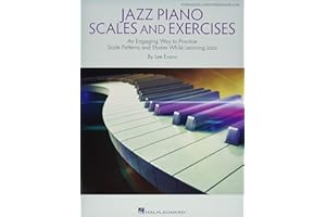 Jazz Piano Scales and Exercises: An Engaging Way to Practice Scale Patterns and Etudes While Learning Jazz