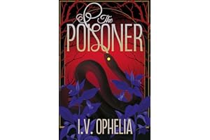 The Poisoner: a darkly seductive gothic, paranormal romance: Volume 1