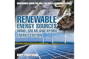 Renewable Energy Sources - Wind, Solar and Hydro Energy Edition: Environment Books for Kids | Children's Environment Books