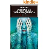 Los mejores cuentos de Horacio Quiroga: Selecci&oacute;n de cuentos (Los mejores cuentos de&hellip; n&ordm; 20)