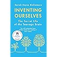 Inventing Ourselves: The Secret Life of the Teenage Brain