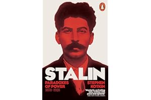 Stalin Volume 1 Paradoxes of Power 1878-1928