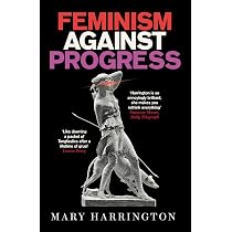 Feminism Against Progress: 'Exhilarating' New Statesman