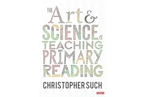 The Art and Science of Teaching Primary Reading (Corwin Ltd)