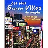 Grandes Villes Du Monde Racontees Aux Enfants Amazon Fr Godard Philippe Livres Grandes Villes Du Monde Racontees Aux Enfants Amazon Fr Godard Philippe Livres