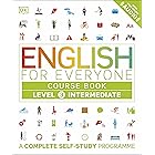 English for Everyone Course Book Level 3 Intermediate: A Complete Self-Study Programme