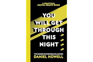 You Will Get Through This Night: The No.1 Sunday Times bestselling practical guide to help you cope with anxiety and depression and take care of your mental health