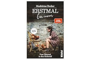Erstmal für immer: Vom Hörsaal in den Kuhstall | Vom Aussteigen und Ankommen im Landleben