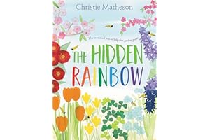 The Hidden Rainbow: A Springtime Book for Kids