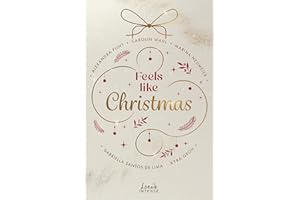 Feels like Christmas: 5 weihnachtliche New-Adult-Kurzgeschichten mit Cozy Winter Vibes