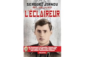L'éclaireur: Du recrutement à la formation, l’histoire vraie du seul espion du KGB à avoir intégré l’ENA pour infiltrer l’administration française