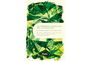 Terapia cognitiva de la psicosis: Un enfoque basado en la formulación (Psicopatología y Psicoterapia de las Psicosis)
