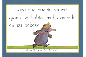 El topo que quería saber quién se había hecho aquello en su cabeza (libro de cartón) (Pequeñas manitas)