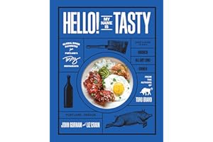 Hello! My Name Is Tasty: Global Diner Favorites from Portland's Tasty Restaurants (A Brunch Recipe Book)