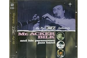 Mr. Acker Bilk And His Paramount Jazz Band: The Pye JAZZ Anthology