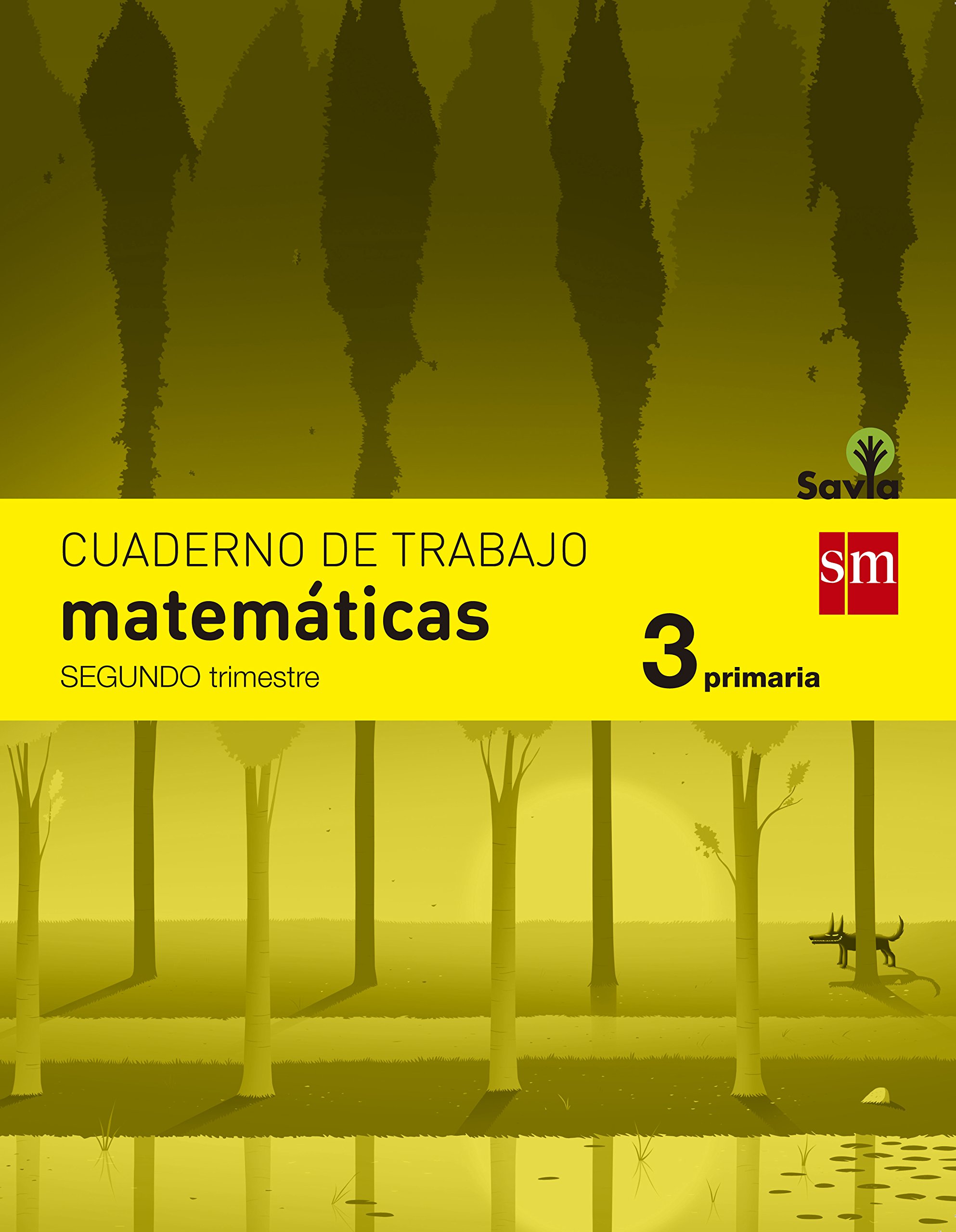 Cuaderno de matemáticas. 3 Primaria, 2 Trimestre. Savia