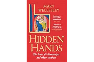 Hidden Hands: The Lives of Manuscripts and Their Makers