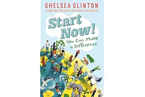 Start Now!: You Can Make a Difference