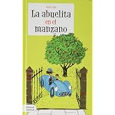 La abuelita en el manzano (COLECCION JUVENTUD)