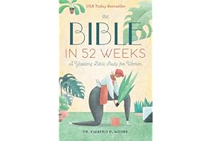 The Bible in 52 Weeks: A Yearlong Bible Study for Women