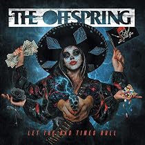 Let the bad times roll: Offspring, Offspring: Amazon.it: CD e Vinili}