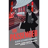 The Passenger: The Top 10 Sunday Times Bestseller: Ulrich Boschwitz