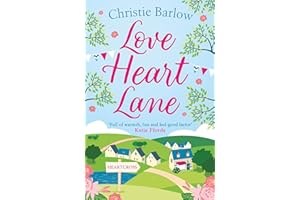 Love Heart Lane: A feel good romcom to make you fall in love again – the perfect read for the New Year!: Book 1