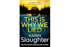 This is Why We Lied: The stunning new 2024 crime mystery suspense thriller from the No.1 Sunday Times bestselling author: Book 12 (The Will Trent Series)
