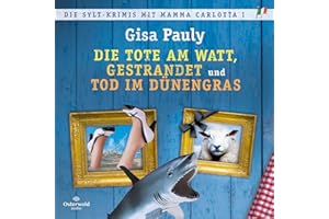 Die Sylt-Krimis mit Mamma Carlotta I (Mamma Carlotta ): Die Tote am Watt, Gestrandet, Tod im Dünengras : 3 CDs | MP3 Band 12 und 13