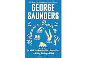 A Swim in a Pond in the Rain: From the Man Booker Prize-winning, New York Times-bestselling author of Lincoln in the Bardo