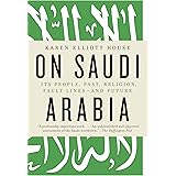 On Saudi Arabia: Its People, Past, Religion, Fault Lines--And Future