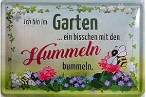 VIELESGUENSTIG-2013 Blechschild Schild 20x30cm - Bin im Garten ein bisschen mit den Hummeln bummeln Blumen