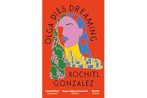 Olga Dies Dreaming: Xochitl Gonzalez