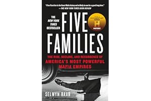 Five Families: The Rise, Decline, and Resurgence of America's Most Powerful Mafia Empires