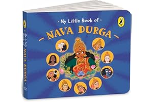 My Little Book of Nava Durga:: Celebrate the Nine Forms of Goddess Durga This Navratri | Full-coloured, Illustrated Board Books on Hindu Mythology | Indian Gods & Goddesses for Kids | Age 3+