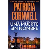 Una muerte sin nombre (Doctora Kay Scarpetta 6)