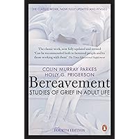 Bereavement (4th Edition): Studies of Grief in Adult Life