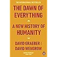 The Dawn of Everything: A New History of Humanity