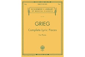 Edvard grieg: complete lyric pieces for piano piano: Schirmer Library of Classics Volume 1989 Piano Solo