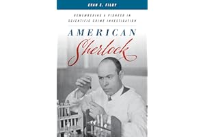 American Sherlock: Remembering a Pioneer in Scientific Crime Investigation
