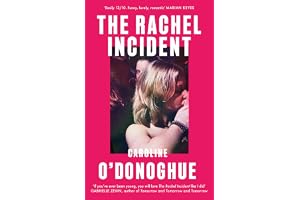The Rachel Incident: The international bestseller - 'Funny, nostalgic, sexy' (Monica Heisey)